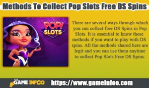 Methods To Collect Pop Slots Free DS Spins