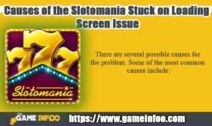 Causes of the Slotomania Stuck on Loading Screen Issue