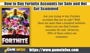 How to Buy Fortnite Accounts for Sale and Not Get Scammed