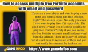 How to access multiple free Fortnite accounts with email and password