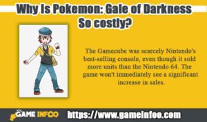 Why Is Pokemon: Gale of Darkness So costly?