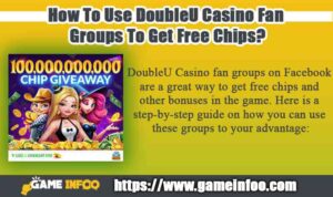 How To Use DoubleU Casino Fan Groups To Get Free Chips?