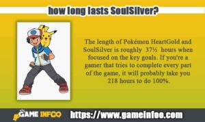 how long lasts SoulSilver?
