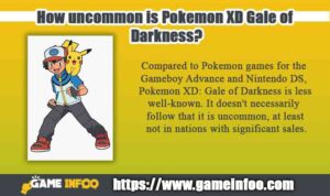 How uncommon is Pokemon XD Gale of Darkness?