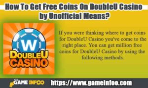 How To Get Free Coins On DoubleU Casino by Unofficial Means?