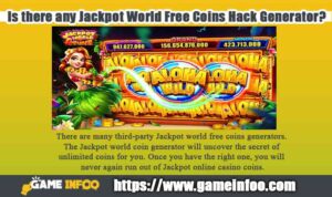 Is there any Jackpot World Free Coins Hack Generator?