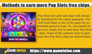 Methods to earn more Pop Slots free chips