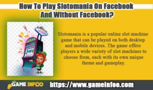 How To Play Slotomania On Facebook And Without Facebook?