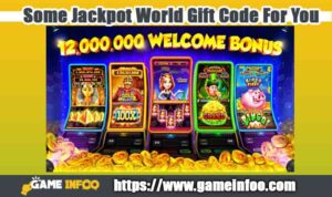 Some Jackpot World Gift Code For You